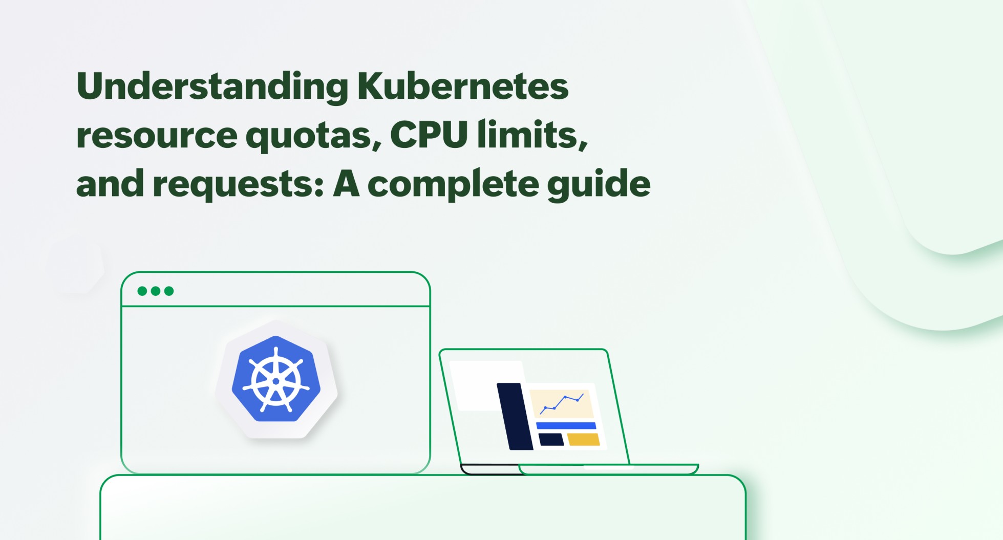 $Understanding Kubernetes resource quotas, CPU limits, and requests: A complete guide